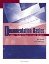 Documentation Basics: A Guide for the Physical Therapist Assistant - Mia Erickson, Becky McKnight MS PT, Becky McKnight