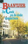 De Cock en de dode tempeliers - A.C. Baantjer