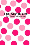 The Key to Life - Jessica Peterson