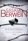 Wundmal: Ein Fall für Leitner und Grohmann - Saskia Berwein