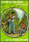 The Woodland Gang And The Secret Spy Code - Irene Schultz, Cindy Kahoun