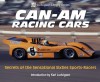 Can-Am Racing Cars: Secrets of the Sensational Sixties Sports-Racers (Ludvigsen Library Series) - Karl Ludvigsen