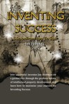 Inventing Success: Five Steps From Idea To Shelf - Jon Hoffman