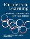 Partners in Learning: Students, Teachers, and the School Library - Ray Doiron