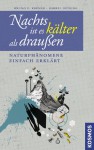 Nachts ist es kälter als draußen: Kuriose Naturphänomene einfach erklärt - Bruno P. Kremer, Bärbel Oftring