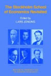 The Stockholm School of Economics Revisited - Lars Jonung, Craufurd Goodwin