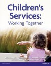 Children's Services: Working Together: Professionals Working Together with the Community - Malcolm Hill