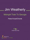 Midnight Train To Georgia - Gladys Knight & The Pips, Jim Weatherly