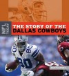 The Story of the Dallas Cowboys - Scott Caffrey