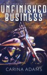 Unfinished Business: A Bastards of Boston Novel - Carina Adams