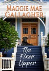 The Fixer Upper (Echo Springs #1) - Maggie Mae Gallagher