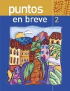 Puntos En Breve (Student Edition) + Bind-In Olc Passcode Card [With Access Code] - Marty Knorre, Ana Maria Perez-Girones, Thalia Dorwick