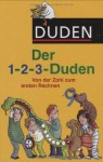 Der 1-2-3-Duden. - Dudenredaktion, Ulrike Holzwarth-Raether, Ute Müller-Wolfangel