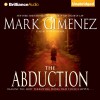 The Abduction - Mark Gimenez, Buck Schirner