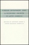 Foreign Investment, Debt, and Economic Growth in Latin America - Antonio Jorge