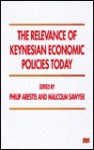 The Relevance of Keynesian Economic Policies Today - Philip Arestis