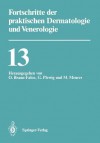 Fortschritte Der Praktischen Dermatologie Und Venerologie: Vortrage Der XIII. Fortbildungswoche Der Dermatologischen Klinik Und Poliklinik Der Ludwig-Maximilians-Universitat Munchen in Verbindung Mit Dem Berufsverband Der Deutschen Dermatologen E.V. Vo... - O. Braun-Falco, Gerd Plewig, M. Meurer