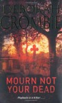 Mourn Not Your Dead by Crombie, Deborah (2009) Paperback - Deborah Crombie