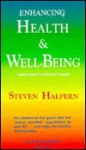 Enhancing Health and Well Being - Steven Halpern