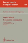 Object Based Concurrent Computing: Ecoop '91 Workshop, Geneva, Swizterland, July 15 16, 1991: Proceedings - Mario Tokoro