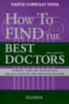 How to Find the Best Florida Doctors: Primary Care and Specialists; Special Hospital Information Section - Castle Connolly Medical Ltd