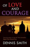 Of Love and Courage - Dennis Smith