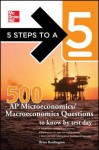 500 AP Microeconomics/Macroeconomics Questions to Know by Test Day - Brian Reddington