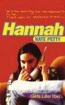 Girls Like You: Hannah - Kate Petty