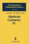 Algebraic Geometry IV: Linear Algebraic Groups, Invariant Theory - A.N. Parshin, I.R. Shafarevich, V.L. Popov, T.A. Springer, Ernst B. Vinberg