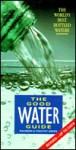 The Good Water Guide: The World's Best Bottled Water - Maureen Green