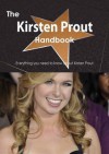 The Kirsten Prout Handbook - Everything You Need to Know about Kirsten Prout - Emily Smith