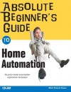 Absolute Beginner's Guide to Home Automation - Mark Edward Soper