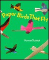 Paper Birds That Fly - Norman Schmidt