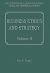 Business Ethics and Strategy Volumes I and II (The International Library of Essays in Public and Professional Ethics) - Alan E. Singer