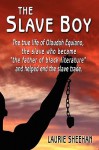 The Slave Boy - The Life of Olaudah Equiano - Laurie Sheehan