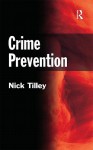 Crime Prevention - Nick Tilley