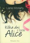 Kilka dni z życia Alice - Moriarty Liane, Anna Maria Nowak