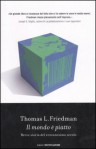 Il mondo è piatto. Breve storia del ventunesimo secolo - Thomas L. Friedman