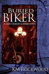 Buried Biker - K.M. Rockwood