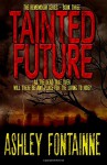 Tainted Future (The Rememdium Series) (Volume 3) - Ashley Fontainne