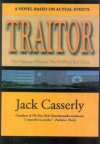 Traitor: The Odyssey of Korean War POWs in Red China-A Novel Based on Actual Events - Jack Casserly