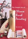 The Simple Art of Chinese Brush Painting - Qu Lei Lei