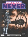 Nathan Never n. 98: Il divoratore di mondi - Stefano Vietti, Giancarlo Olivares, Roberto De Angelis