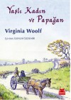 Yaşlı Kadın ve Papağan - Virginia Woolf