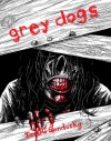 Grey Dogs - Ian D.G. Sandusky