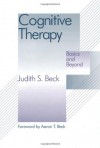 Cognitive Therapy: Basics and Beyond - Judith S. Beck