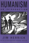 Humanism: An Introduction - Jim Herrick, Laurie Taylor