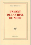 L'Amant de la Chine du Nord - Marguerite Duras