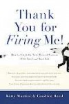 Thank You for Firing Me!: How to Catch the Next Wave of Success After You Lose Your Job - Kitty Martini, Candice Reed