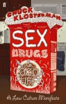 Sex, Drugs, And Cocoa Puffs: A Low Culture Manifesto - Chuck Klosterman